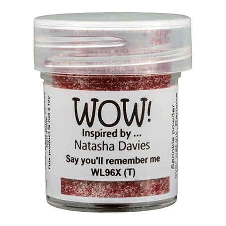 WOW! Embossing Powder - Say you'll remember me